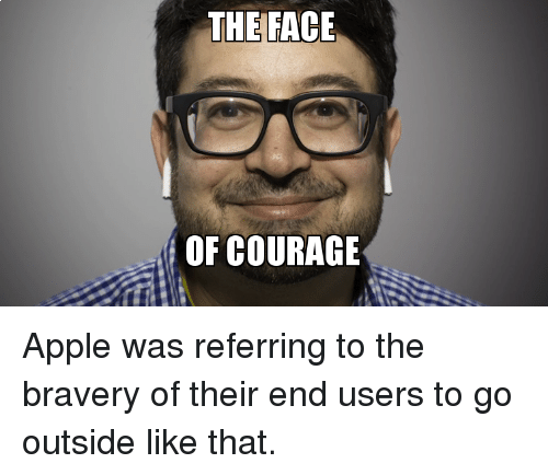 the-face-of-courage-apple-was-referring-to-the-bravery-3706112.png